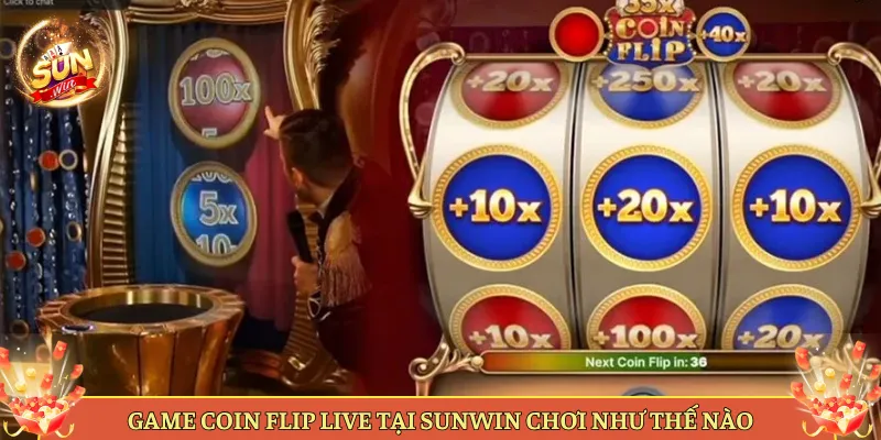 Game Coin Flip Live Tại Sunwin Chơi Như Thế Nào