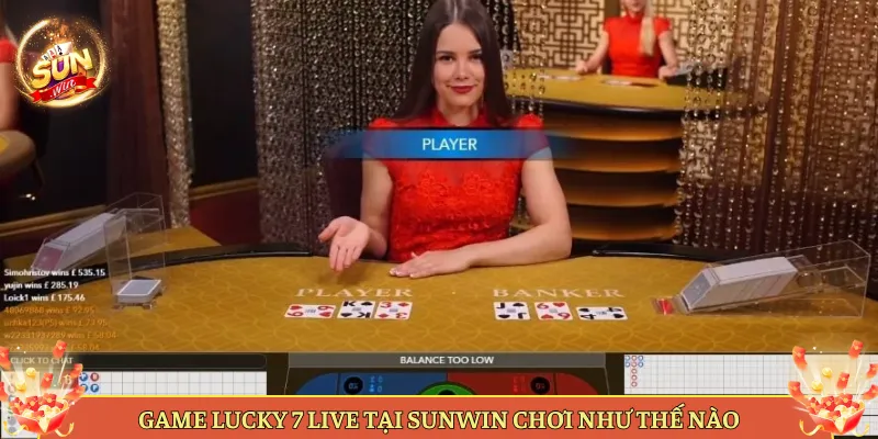 Game Lucky 7 Live Tại Sunwin Chơi Như Thế Nào
