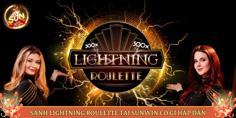 Sảnh Lightning Roulette Tại Sunwin Có Gì Hấp Dẫn