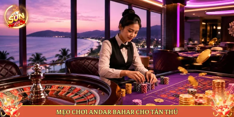 Mẹo Chơi Andar Bahar Cho Tân Thủ