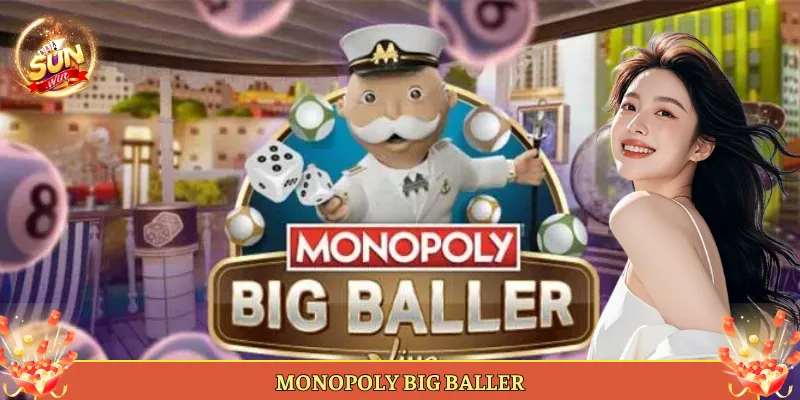 Monopoly Big Baller Tại Sunwin Game Show Bingo Thưởng Khủng