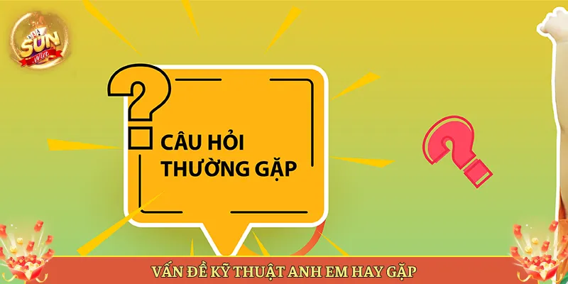 Vấn Mắc Kỹ Thuật Anh Em Hay Gặp