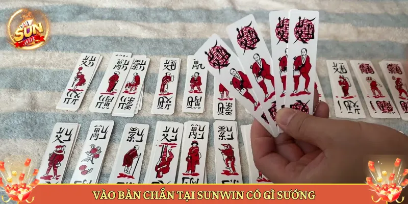 Vào Bàn Chắn Tại Sunwin Có Gì Sướng