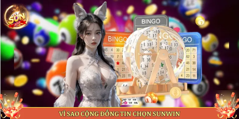 Vì Sao Cộng Đồng Tin Chọn Sunwin