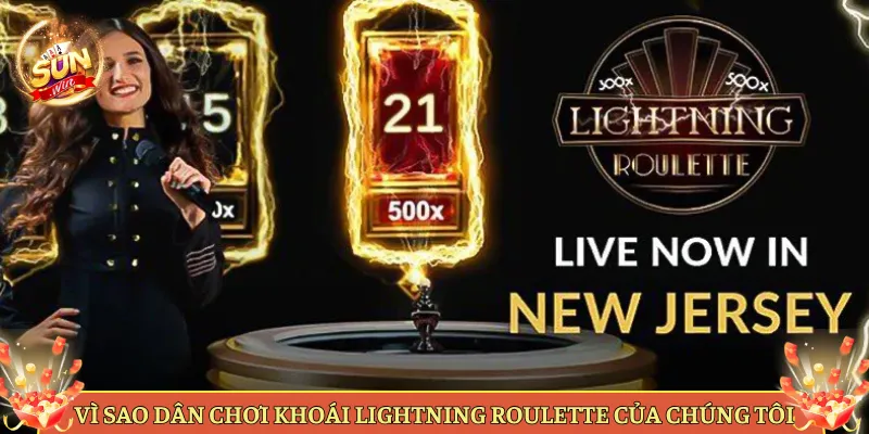 Vì Sao Dân Chơi Khoái Lightning Roulette Của Chúng Tôi