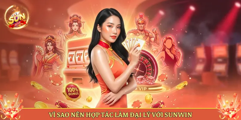 Vì Sao Nên Hợp Tác Làm Đại Lý Với Sunwin