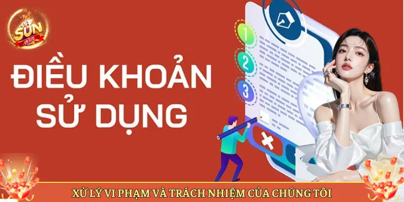 Xử Lý Vi Phạm Và Trách Nhiệm Của Chúng Tôi