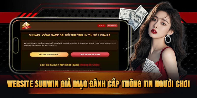 Website SUNWIN giả mạo đánh cắp thông tin người chơi